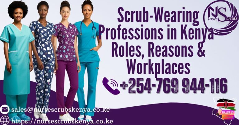 Scrub-Wearing Professions in Kenya-Roles, Reasons & Workplaces
